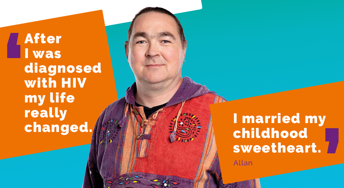Allan: 'After I was diagnosed with HIV, my life really changed. I married my childhood sweetheart.'
