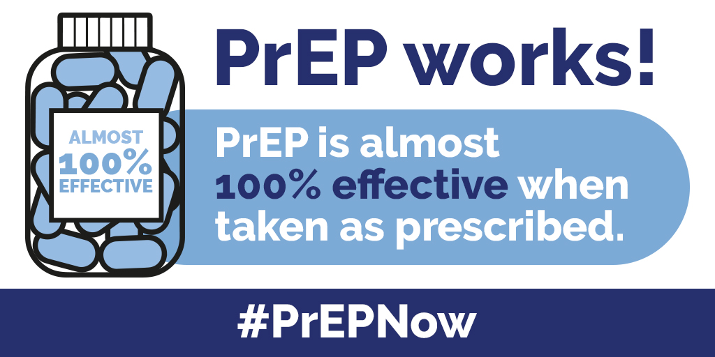 PrEP works! PrEP is almost 100% effective when taken as prescribed #PrEPNow