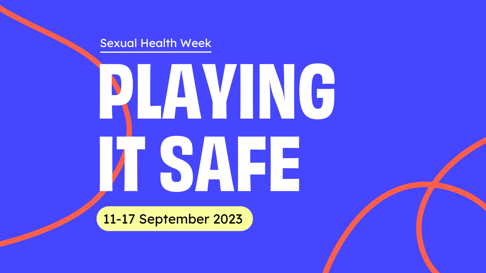 Sexual Health Week, Playing It Safe