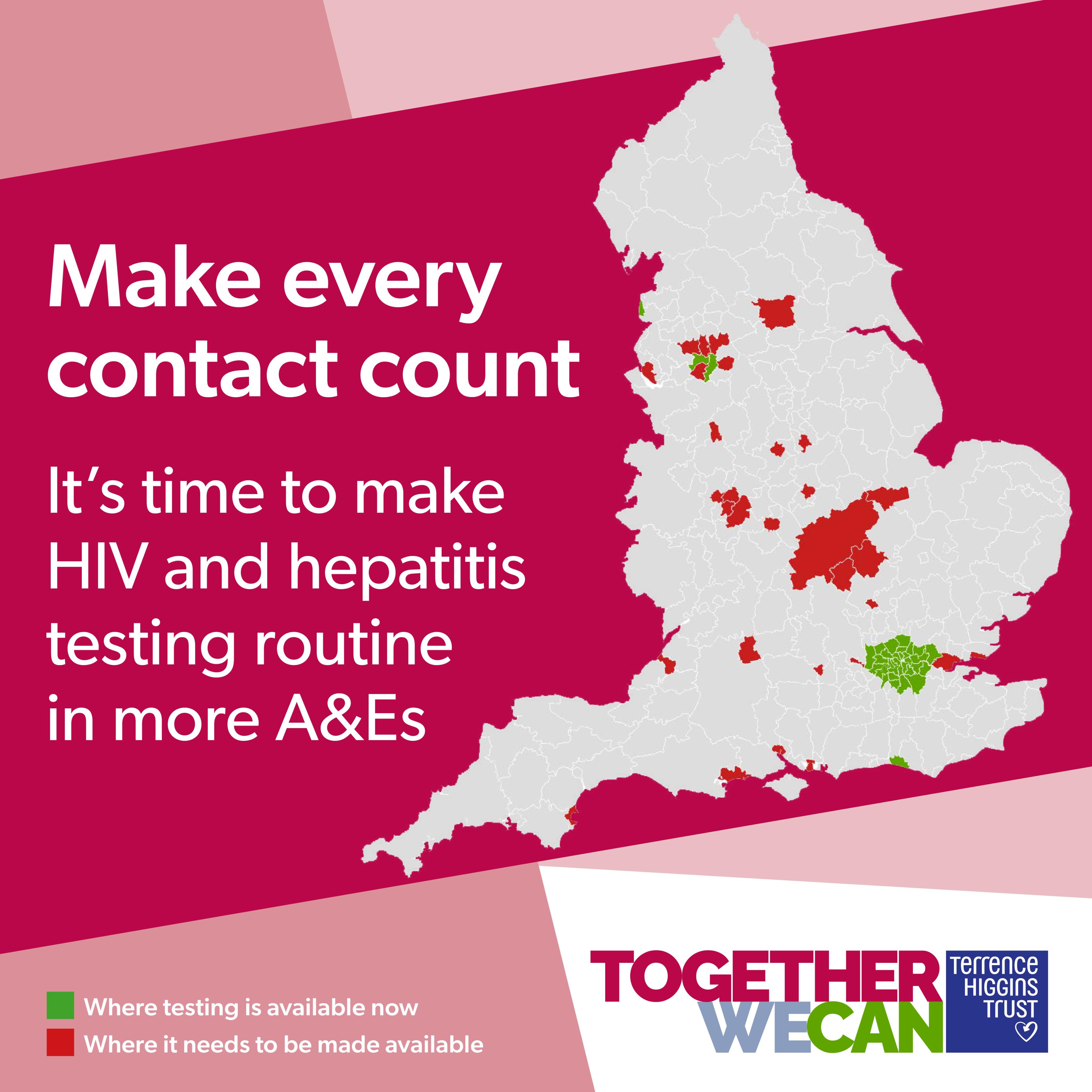 Map of England, with text "Make every contact coount - it's time to make HIV and hepatitis testing routine in more A&Es"